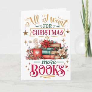 All I Want for Christmas Is More Books Holiday Card