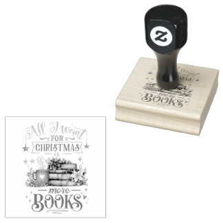 All I Want for Christmas Is More Books Rubber Stamp