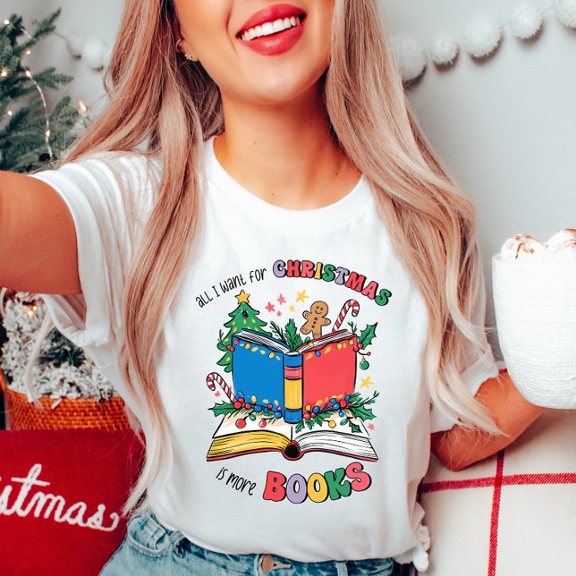All I Want for Christmas Is More Books Tee (Creator Uploaded)
