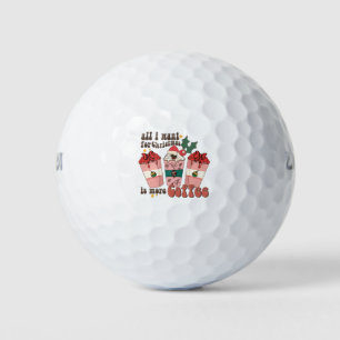 All I Want For Christmas Is More Coffee Lover Xmas Golf Balls