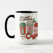All I Want For Christmas Is More Coffee
