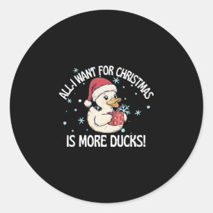 All I Want For Christmas Is More Cruise Ducks Holi Classic Round Sticker
