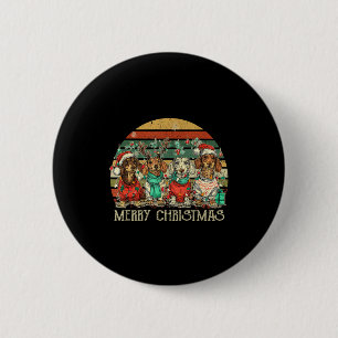 All I Want For Christmas Is More Dachshunds Ugly X 2 Inch Round Button