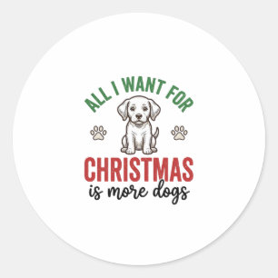 All I Want for Christmas Is More Dogs Vintage Desi Classic Round Sticker
