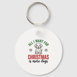All I Want for Christmas Is More Dogs Vintage Desi Keychain