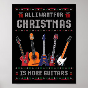 All I Want For Christmas Is More Guitars Music Ugl Poster