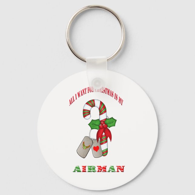 All I Want For Christmas Is My Airman Keychain (Front)