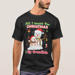 All I Want For Christmas Is My Grandkids Grandma S T-Shirt