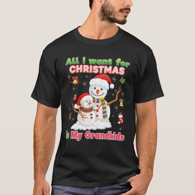 All I Want For Christmas Is My Grandkids Grandma S T-Shirt (Front)