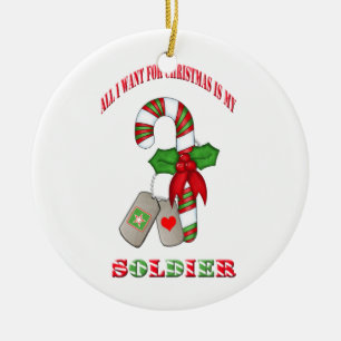 All I Want For Christmas Is My Soldier Ornament