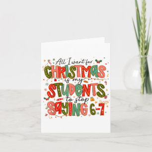 All I Want For Christmas Is My Students To Stop Sa Card