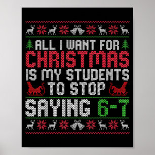 All I Want For Christmas Is My Students To Stop Sa Poster