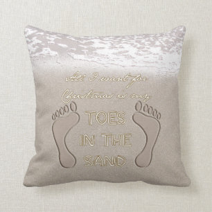 All I Want For Christmas is My Toes in the Sand Throw Pillow