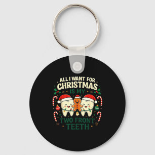 All I Want For Christmas Is My Two Front Teeth Fun Keychain