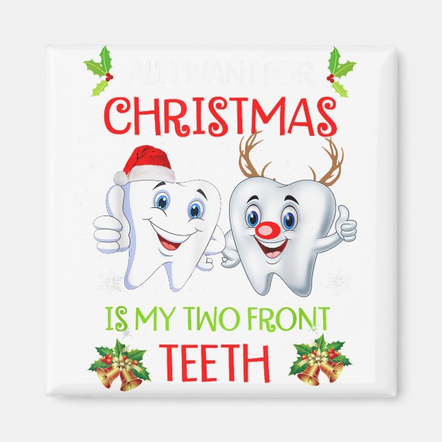 All I want for Christmas is My Two Front Teeth Fun Magnet (Front)