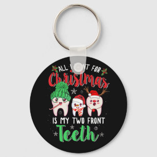 All I Want For Christmas Is My Two Front Teeth Keychain
