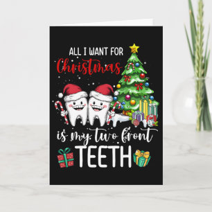 All I Want For Christmas Is My Two Front Teeth Kid Card