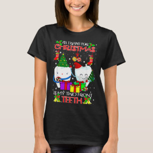 All I Want For Christmas Is My Two Front Teeth Xam T-Shirt