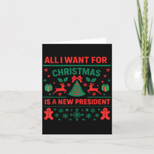 All I Want For Christmas Is New President Anti Tru Card