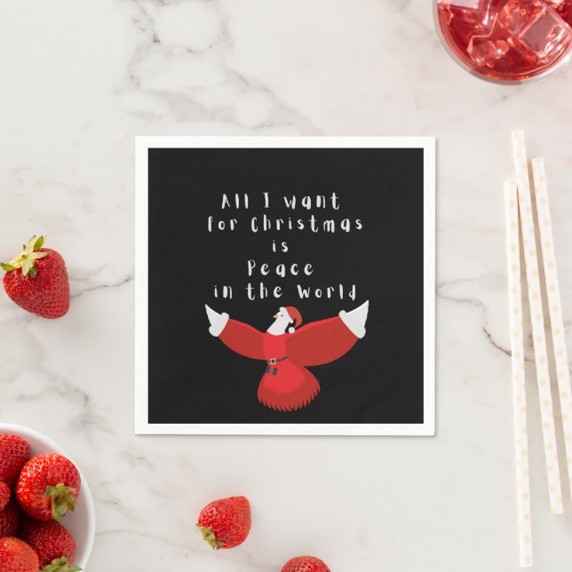 All I Want for Christmas is Peace in the World Napkin (Insitu)