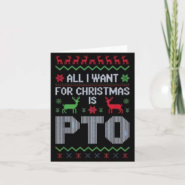 All I Want For Christmas Is Pto Funny Work Office  Card (Front)