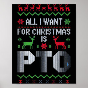 All I Want For Christmas Is Pto Funny Work Office  Poster