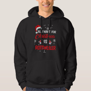 All I Want For Christmas Is Rottweiler Ugly Christ Hoodie