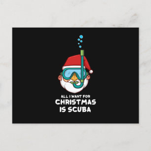 All I Want For Christmas Is Scuba Xmas Scuba Diver Holiday Postcard