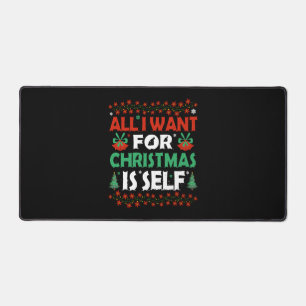 All I Want For Christmas Is Self Desk Mat