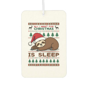 All I Want For Christmas Is Sleep - Funny Xmas Slo Air Freshener