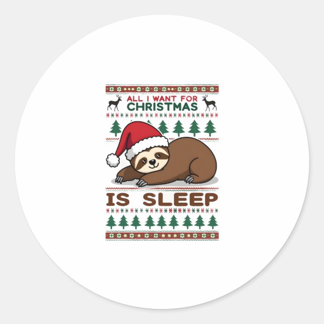 All I Want For Christmas Is Sleep - Funny Xmas Slo Classic Round Sticker (Front)