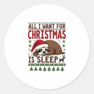 All I Want For Christmas Is Sleep - Funny Xmas Slo Classic Round Sticker