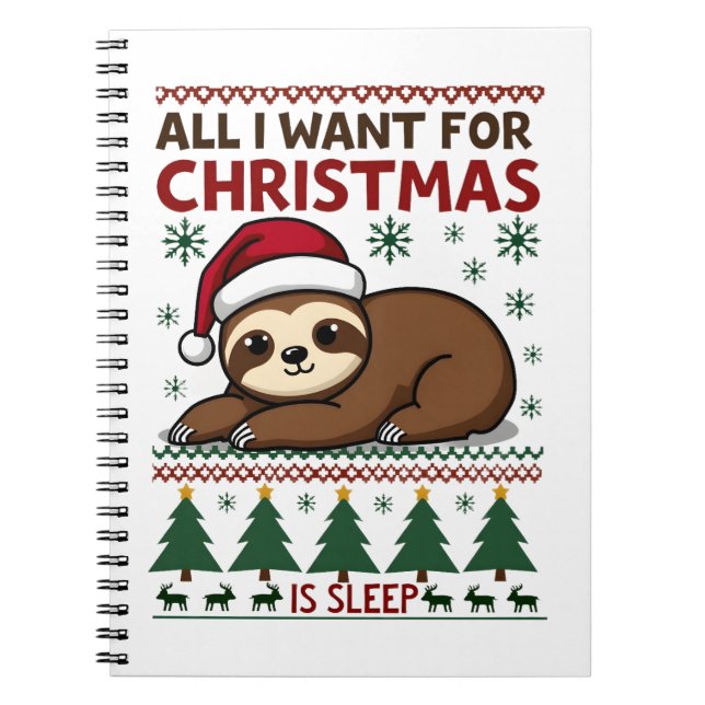 All I Want For Christmas Is Sleep - Funny Xmas Slo Notebook (Front)