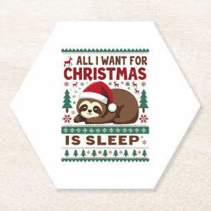 All I Want For Christmas Is Sleep - Funny Xmas Slo Paper Coaster