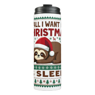 All I Want For Christmas Is Sleep - Funny Xmas Slo Thermal Tumbler