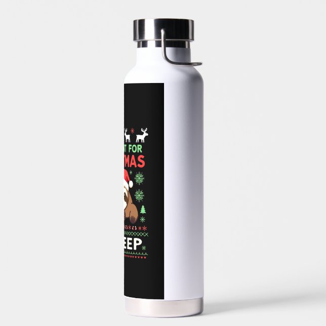 All I Want For Christmas Is Sleep - Funny Xmas Slo Water Bottle (Left)