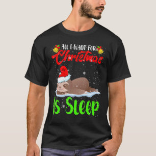 All I Want For Christmas Is Sleep Santa Sloth Anim T-Shirt