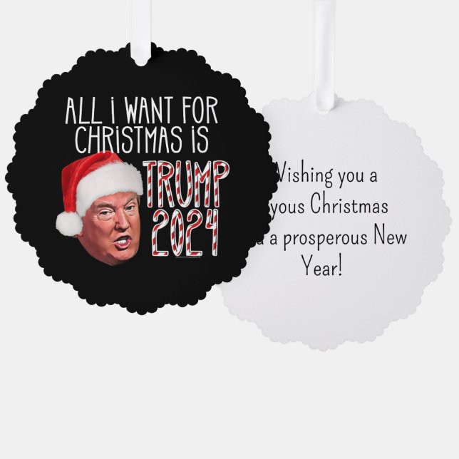 All I Want for Christmas is Trump 2024 Custom Ornament Card (Front/Back)