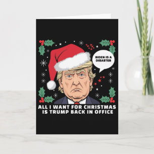 All I Want For Christmas Is Trump Ck In Office Fun Card