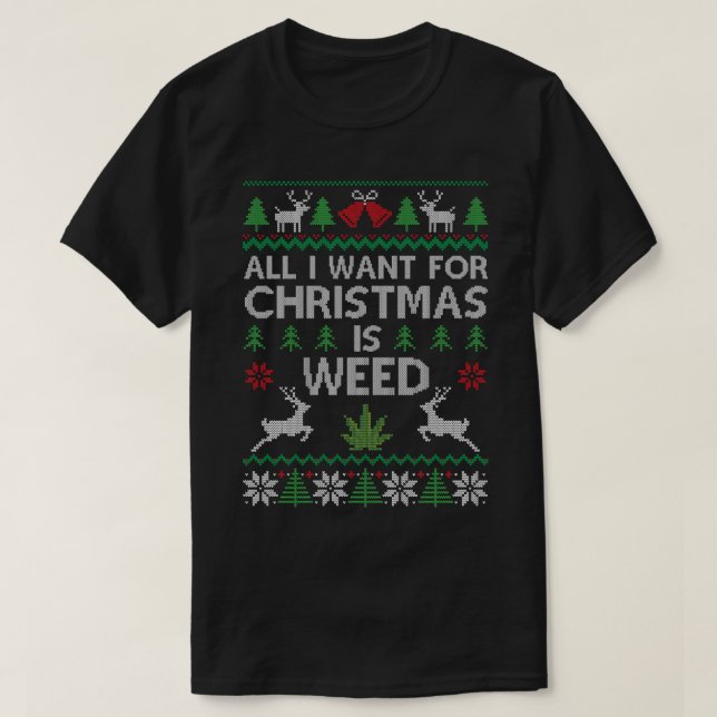 All I Want For Christmas Is Weed Ugly Sweater Jump (Design Front)