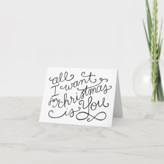 all i want for christmas is you card
