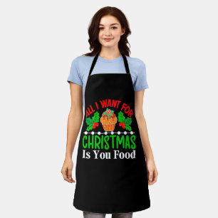 All I Want For Christmas is You Food-83543 Apron
