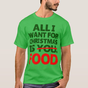 All I Want For Christmas Is You Food vintage T-Shirt