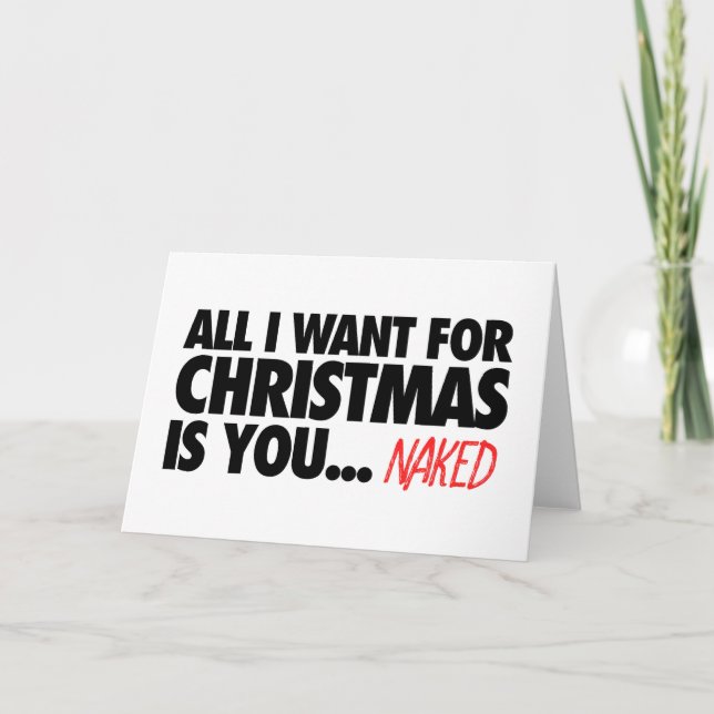 All I want for Christmas is You ... Holiday Card (Front)
