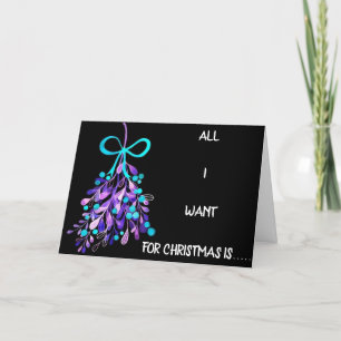 ALL I WANT FOR CHRISTMAS IS *****YOU***** HOLIDAY CARD