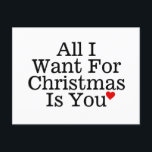 All I Want For Christmas is You Romantic Holiday Postcard<br><div class="desc">Make this Christmas unforgettable with our romantic postcard that speaks straight to the heart. With a classic red heart and sophisticated typography, this simple yet meaningful design is sure to make your loved one swoon. Show your affection this holiday season with our "All I Want For Christmas is You" postcard....</div>