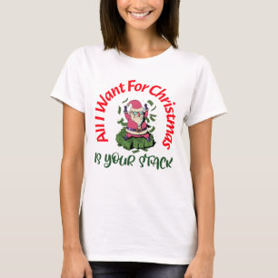 All I want for Christmas is YOUR STACK Poker shirt