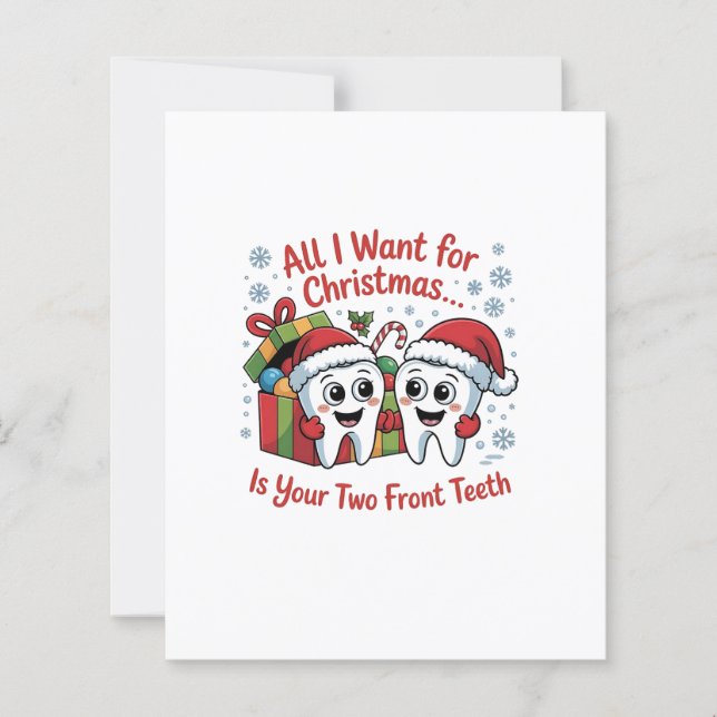 All I Want for Christmas Is Your Two Front Teeth: (Front)