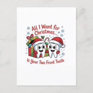 All I Want for Christmas Is Your Two Front Teeth: Holiday Postcard