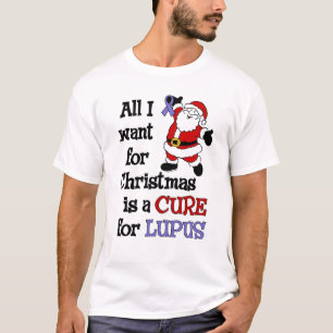 All I Want For Christmas...Lupus T-Shirt